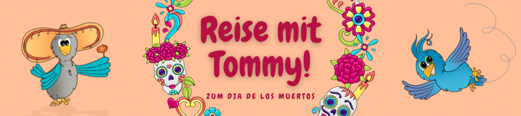 Reise mit Tommy nach Mexiko